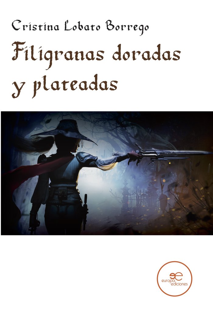 FILIGRANAS DORADAS Y PLATEADAS, de LOBATO BORREGO, CRISTINA | portada del libro