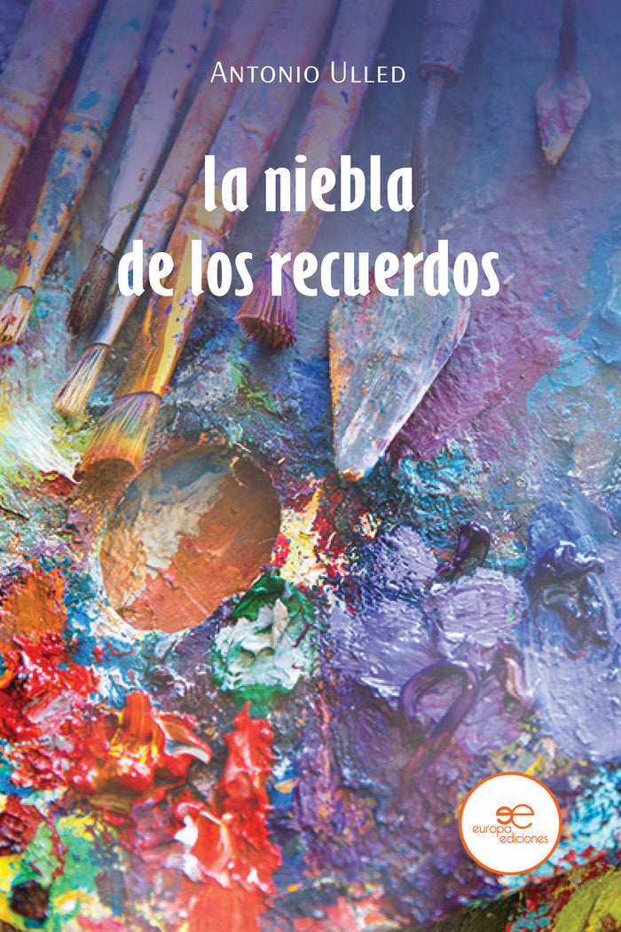 LA NIEBLA DE LOS RECUERDOS, de ULLED, ANTONIO | portada del libro