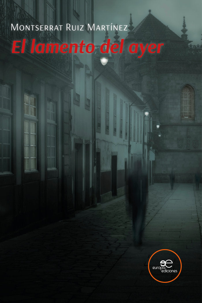 EL LAMENTO DEL AYER, de RUIZ MARTINEZ, MONTSERRAT | portada del libro