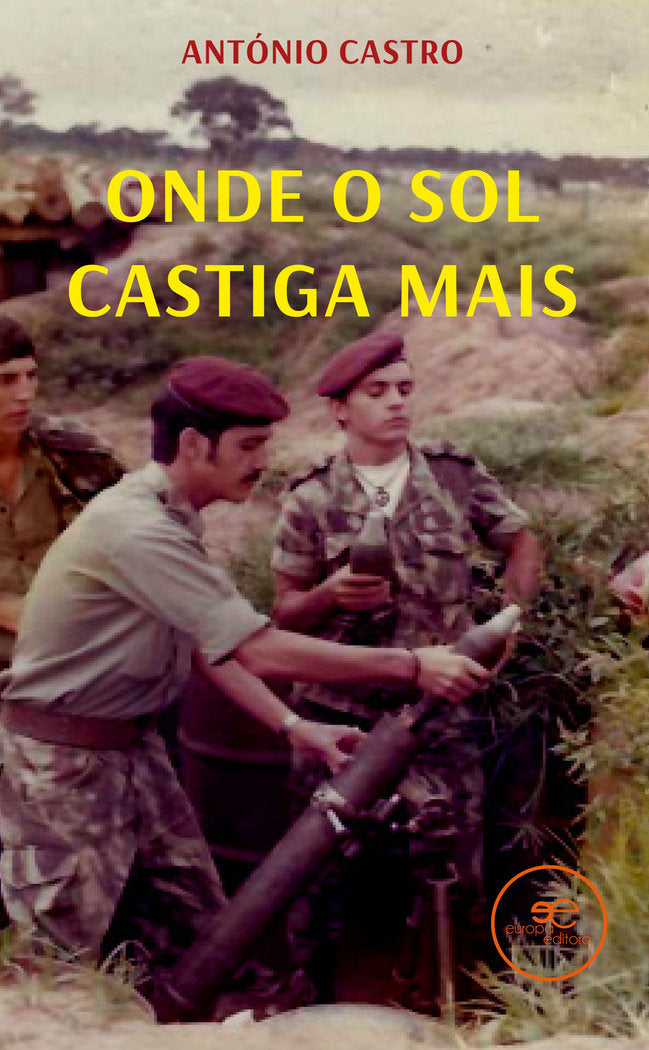 ONDE O SOL CASTIGA MAIS, de CASTRO, ANTONIO | portada del libro