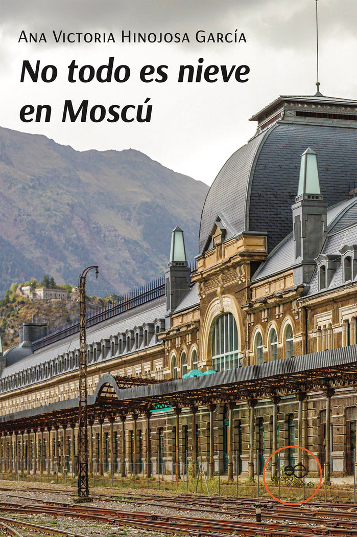 NO TODO ES NIEVE EN MOSCU, de HINOJOSA GARCIA, ANA VICTORIA | portada del libro