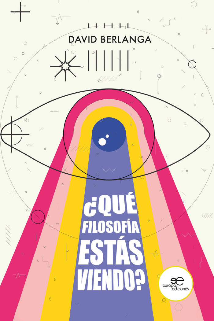 QUE FILOSOFIA ESTAS VIENDO, de BERLANGA, DAVID | portada del libro