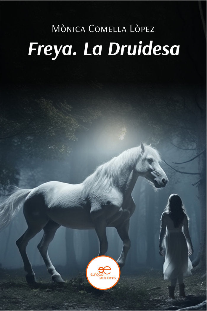 FREYA. LA DRUIDESA, de COMELLA LÃPEZ, MÃNICA | portada del libro