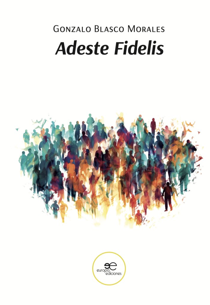 ADESTE FIDELIS, de BLASCO MORALES, GONZALO | portada del libro