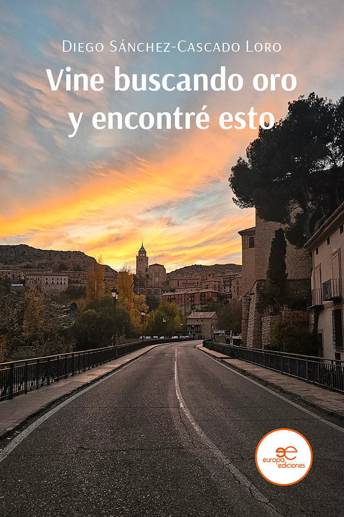 VINE BUSCANDO ORO Y ENCONTRE ESTO, de SANCHEZ-CASCADO LORO, DIEGO | portada del libro