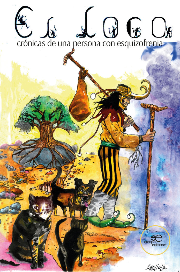 CRONICAS DE UNA PERSONA CON ESQUIZOFRENIA, de EL LOCO | portada del libro