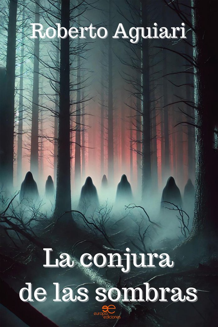 LA CONJURA DE LAS SOMBRAS, de AGUIARI, ROBERTO | portada del libro