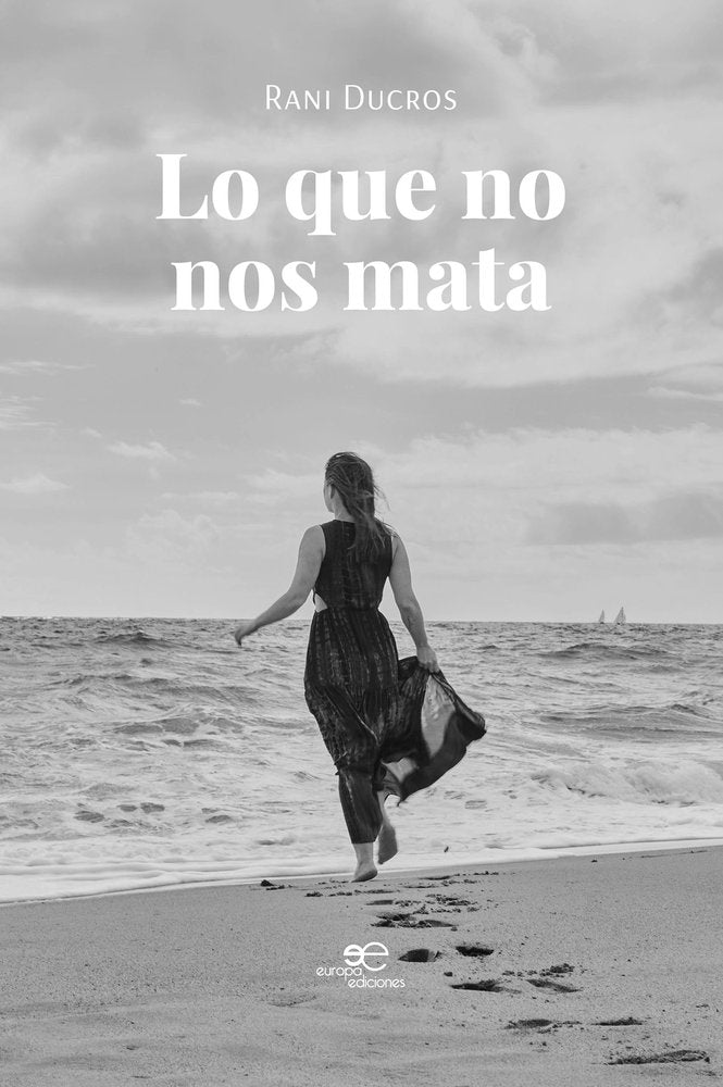LO QUE NO NOS MATA, de DUCROS, RANI | portada del libro