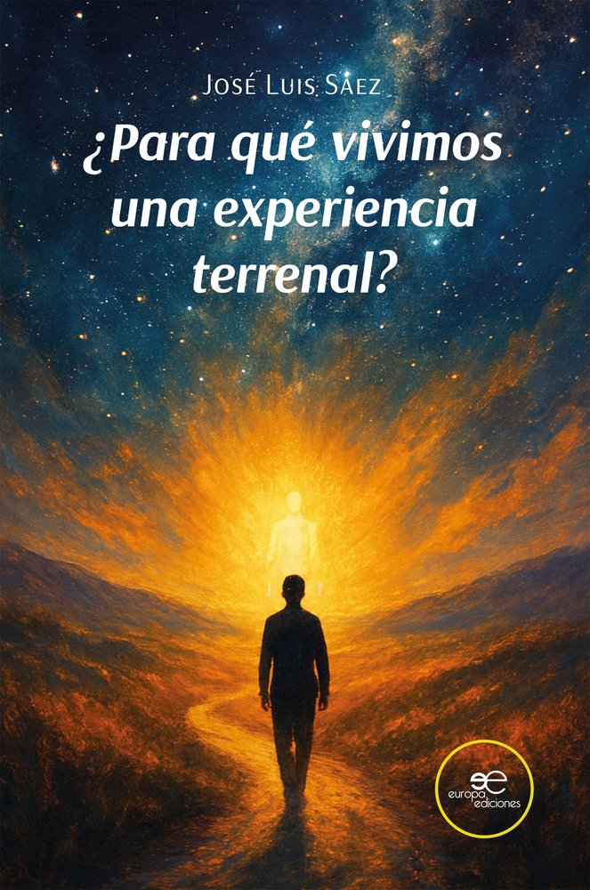 ¿PARA QUE VIVIMOS UNA EXPERIENCIA TERRENAL?, de LUIS SAEZ, JOSE | portada del libro