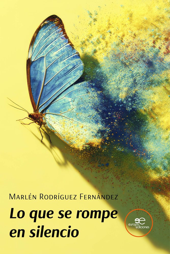 LO QUE SE ROMPE EN SILENCIO, de RODRIGUEZ FERNANDEZ, MARLEN | portada del libro