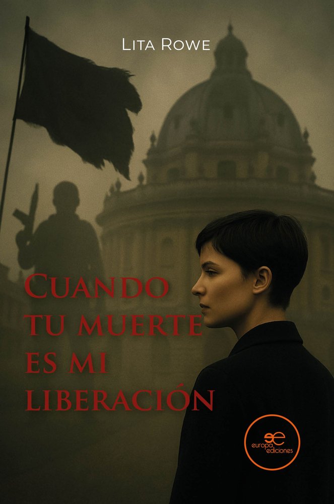 CUANDO TU MUERTE ES MI LIBERACION, de ROWE, LITA | portada del libro