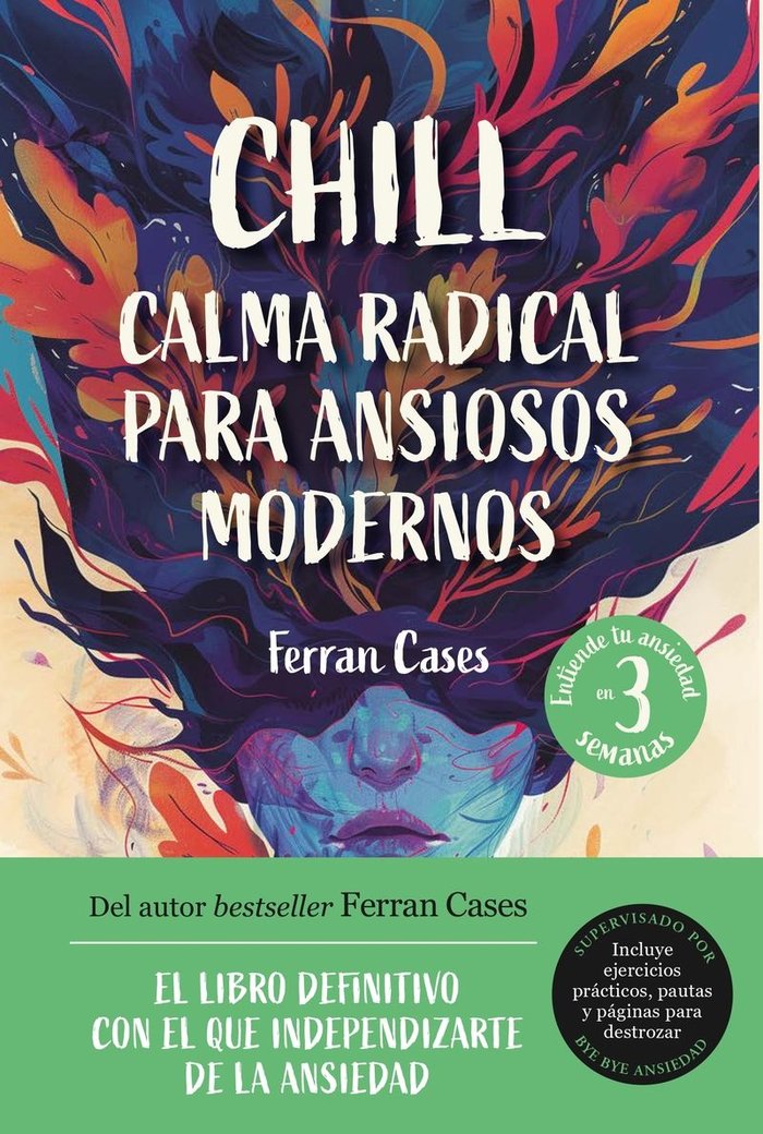 Chill. Calma radical para ansiosos modernos, de CASES,FERRAN | portada del libro
