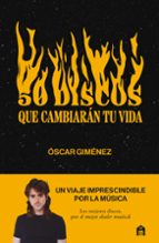 50 DISCOS QUE CAMBIARAN TU VIDA, de Óscar Giménez | portada del libro