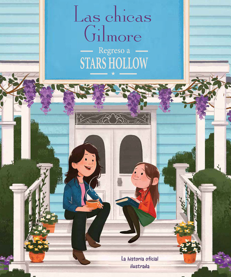 Las chicas Gilmore. Regreso a Stars Hollow, de MESSINA,CECILIA | portada del libro