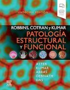 ROBBINS COTRAN Y KUMAR PATOLOGIA ESTRUCURAL Y FUNCIONAL 11ª, de KUMAR | portada del libro