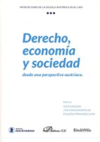 DERECHO, ECONOMIA Y SOCIEDAD. DESDE UNA PERSPECTIVA AUSTRIACA, de DAVID SANZ BAS | portada del libro