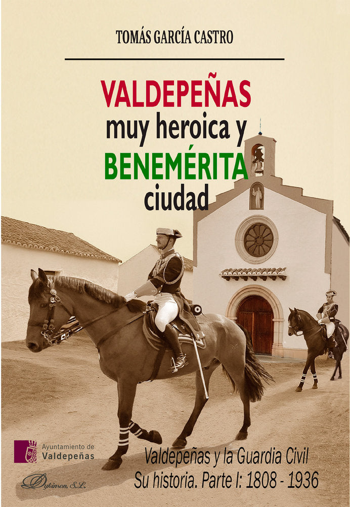 VALDEPEÑAS, MUY HEROICA Y BENEMERITA CIUDAD, de GARCIA CASTRO, TOMAS | portada del libro