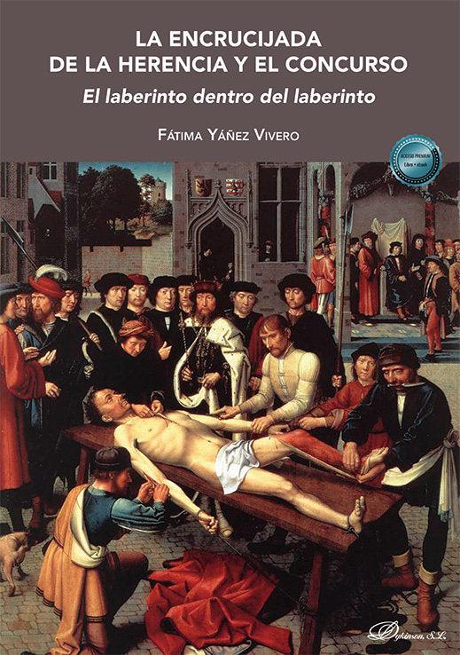 LA ENCRUCIJADA DE LA HERENCIA Y EL CONCURSO. EL LABERINTO DENTRO DEL LABERINTO, de YAÑEZ VIVERO, FATIMA | portada del libro
