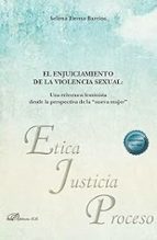 EL ENJUICIAMIENTO DE LA VIOLENCIA SEXUAL, de SELENA TIERNO BARRIOS | portada del libro