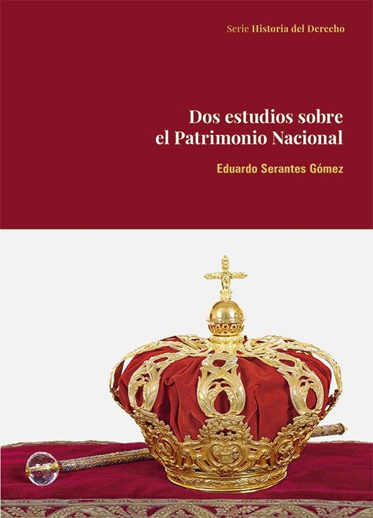 DOS ESTUDIOS SOBRE EL PATRIMONIO NACIONAL, de SERANTES GOMEZ | portada del libro
