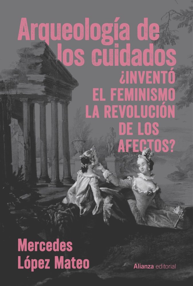 ARQUEOLOGIA DE LOS CUIDADOS, de LOPEZ MATEO, MERCEDES | portada del libro