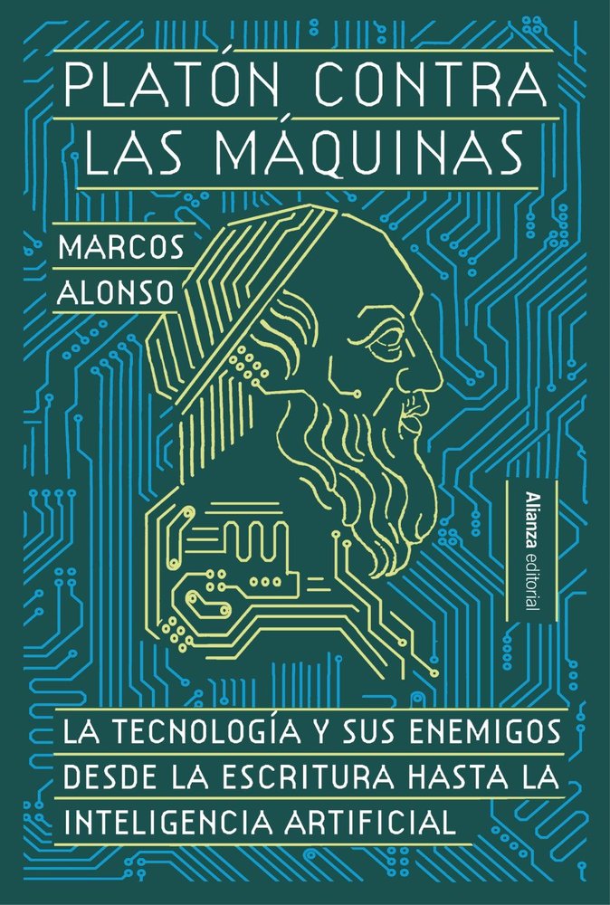 PLATON CONTRA LAS MAQUINAS, de ALONSO FERNANDEZ, MARCOS | portada del libro