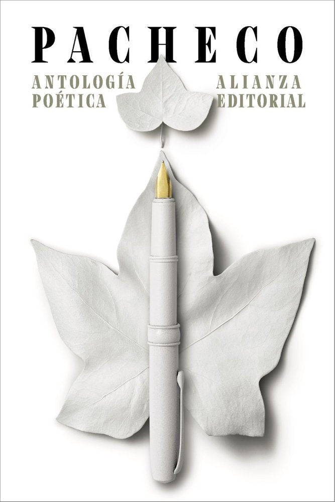 ANTOLOGIA POETICA, de PACHECO, JOSE EMILIO | portada del libro