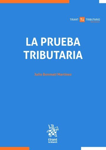 LA PRUEBA TRIBUTARIA, de JULIO BONMATI MARTINEZ | portada del libro
