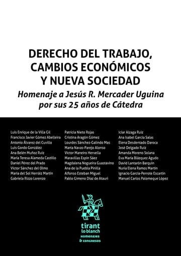DERECHO DEL TRABAJO, CAMBIOS ECONOMICOS Y NUEVA SOCIEDAD. HOMENAJE A JESUS R. ME, de DE LA PUEBLA PINILLA | portada del libro