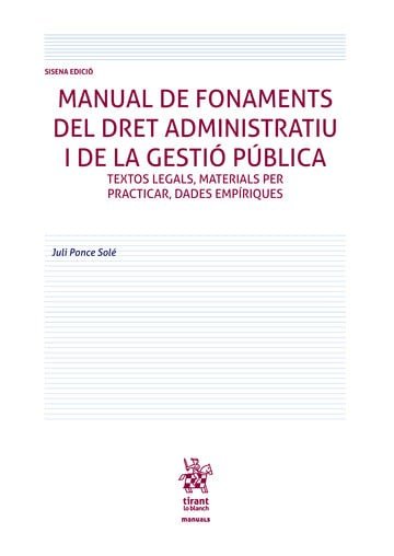 MANUAL DE FONAMENTS DEL DRET ADMINISTRATIU I DE LA GESTIO PUBLICA. TEXTOS LEGALS, de PONCE SOLE | portada del libro
