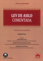 LEY DE ASILO. CODIGO COMENTADO 2025, de Carlos Romero Rey | portada del libro