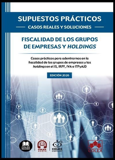 SUPUESTOS PRACTICOS: CASOS REALES Y SOLUCIONES - FISCALIDAD DE LOS GRUPOS DE EMP, de VV.AA. | portada del libro