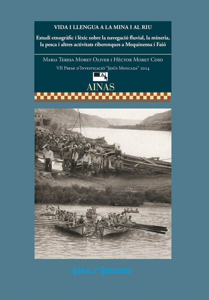 VIDA I LLENGUA A LA MINA I AL RIU. ESTUDI ETNOGRAFIC I LEXIC SOBRE LA NAVEGACIO, de MORET OLIVER, MARIA TERESA | portada del