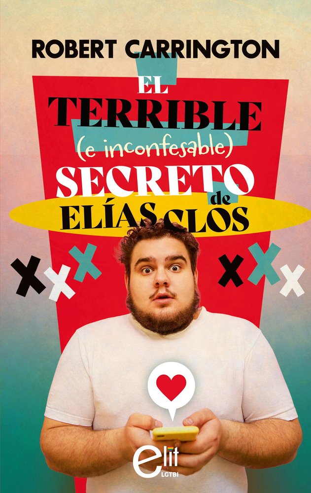 EL TERRIBLE (E INCONFESABLE) SECRETO DE ELIAS CLOS, de CARRINGTON, ROBERT | portada del libro