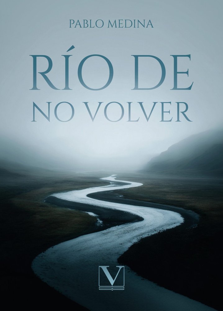 RIO DE NO VOLVER, de MEDINA, PABLO | portada del libro