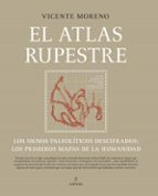 ATLAS RUPESTRE, EL, de VICENTE MORENO | portada del libro