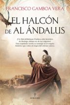 HALCモN DE AL チNDALUS, EL, de FRANCISCO GAMBOA VERA | portada del libro