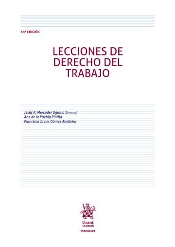LECCIONES DE DERECHO DEL TRABAJO (18ª EDICION), de MERCADER UGUINA | portada del libro