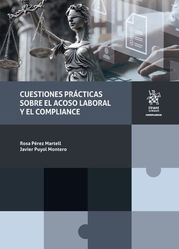 CUESTIONES PRACTICAS SOBRE EL ACOSO LABORAL Y EL COMPLIANCE, de ROSA PEREZ MARTELL JAVIER PUYOL MONTERO | portada del libro
