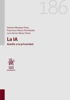 IA, LA ( ASEDIO A LA PRIVACIDAD ), de FERMIN MORALES PRATS | portada del libro