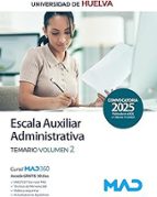 ESCALA AUXILIAR ADMINISTRATIVA TEMARIO 2 UNIVERSIDAD HUELVA, de Varios autores | portada del libro