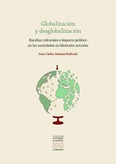 GLOBALIZACION Y DESGLOBALIZACION BATALLAS CULTURALES E IMP, de JIMENEZ REDONDO,JUAN CARLOS | portada del libro