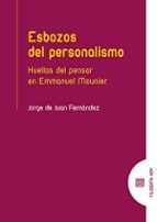 ESBOZOS DE PERSONALISMO, de JORGE DE JUAN FERNANDEZ | portada del libro