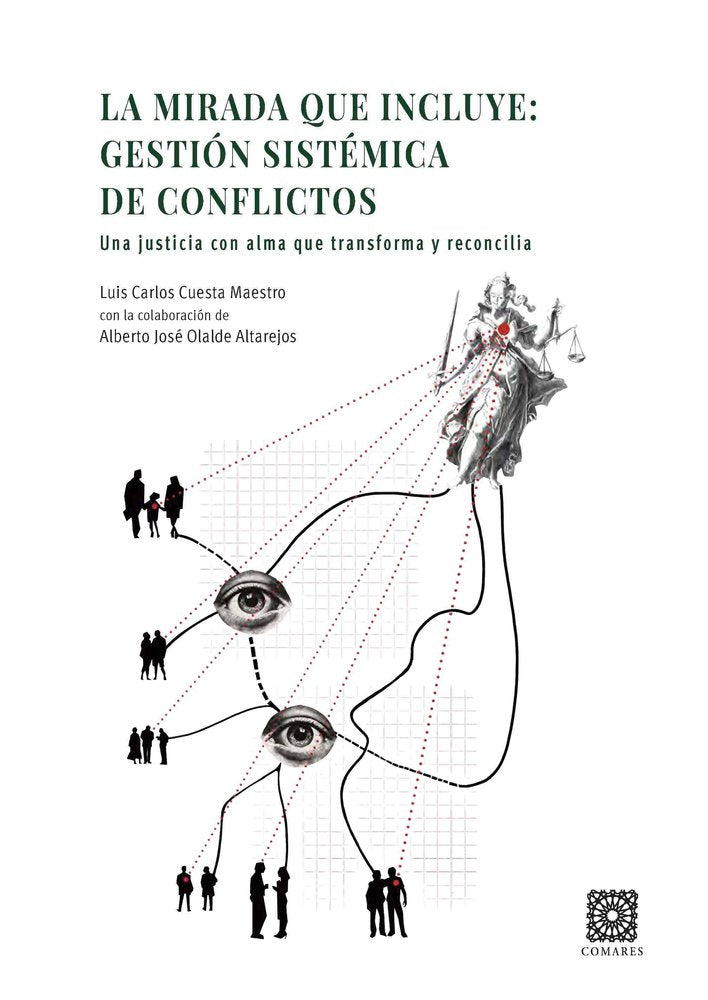 LA MIRADA QUE INCLUYE: GESTION SISTEMICA DE CONFLICTOS, de CUESTA MAESTRO, LUIS CARLOS | portada del libro