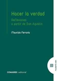HACER LA VERDAD REFLEXIONES A PARTIR DE SAN AGUSTIN, de FERRARIS | portada del libro
