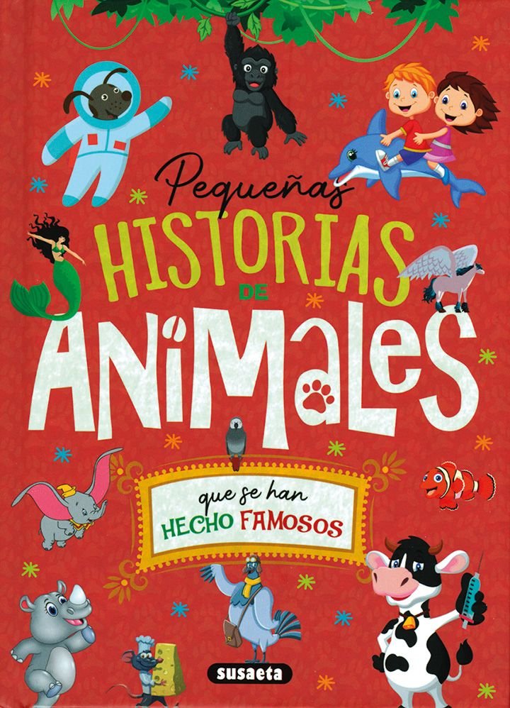 PEQUEÑAS HISTORIAS DE ANIMALES QUE SE HAN HECHO FAMOSOS, de MONTORO, JORGE | portada del libro