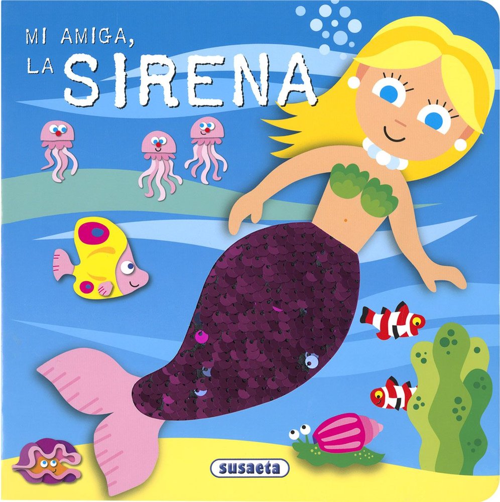 MI AMIGA, LA SIRENA, de EDICIONES, SUSAETA | portada del libro