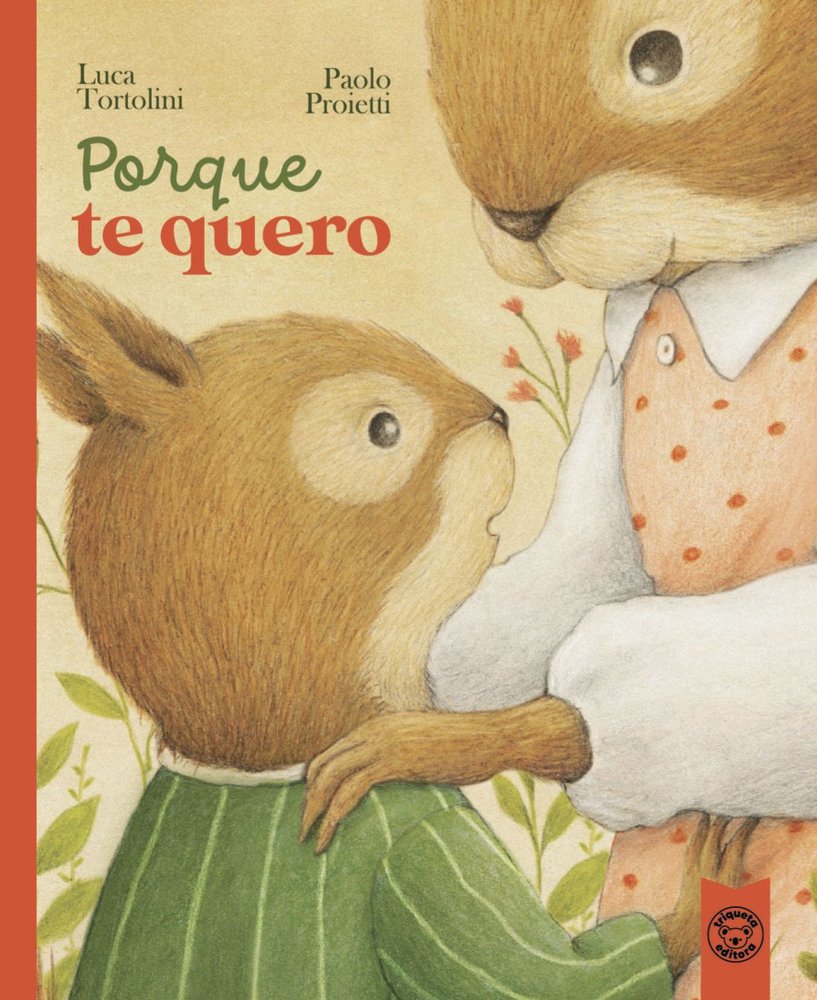 PORQUE TE QUERO, de TORTOLINI, LUCA | portada del libro