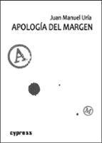 APOLOGIA DEL MARGEN, de Juan Manuel Uría | portada del libro