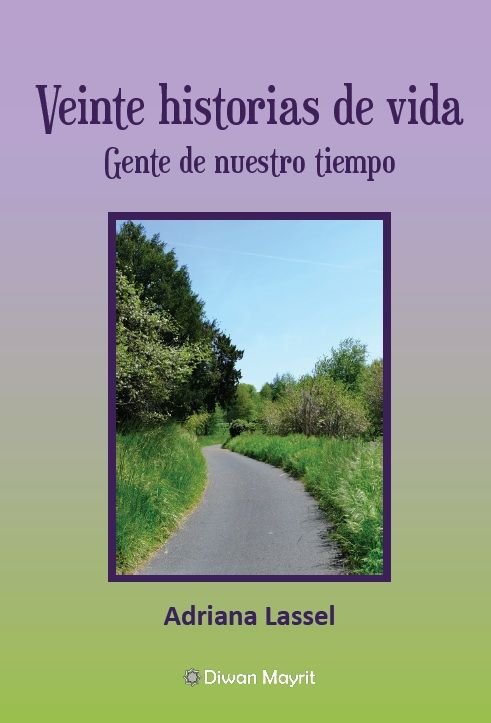 VEINTE HISTORIAS DE VIDA. GENTE DE NUESTRO TIEMPO, de LASSEL, ADRIANA | portada del libro